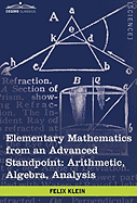 'Elementary Mathematics from an Advanced Standpoint: Arithmetic, Algebra, Analysis'
