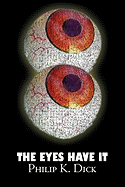 'The Eyes Have It by Philip K. Dick, Science Fiction, Fantasy, Adventure'