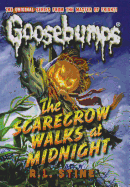 The Scarecrow Walks at Midnight (Goosebumps Classics (Reissues/Quality))