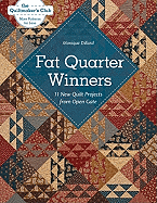 Fat Quarter Winners: 11 New Quilt Projects from Open Gate (Quiltmaker's Club--More Patterns for Less)