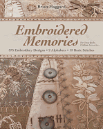'Embroidered Memories-Print-On-Demand-Edition: 375 Embroidery Designs - 2 Alphabets - 13 Basic Stitches - For Crazy Quilts, Clothing, Accessories...'
