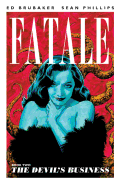 Fatale, Book 2: The Devil's Business (Fatale (Image Comics))
