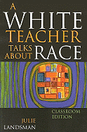 A White Teacher Talks about Race, Classroom Edition