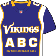 Minnesota Vikings ABC: My First Alphabet Book (NFL ABC Board Books) (My First Alphabet Books (Michaelson Entertainment))