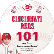 Cincinnati Reds 101 (Major League Baseball 101 Board Books)