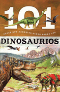 Dinosaurios: 101 Cosas Que Deberias Saber Sobre Los ( Dinosaurs: 101 Facts ) (101 Facts (Spanish Editions))