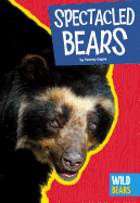 Spectacled Bears (Wild Bears)