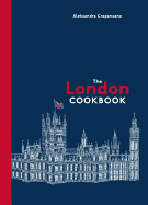 The London Cookbook: Recipes from the Restaurants