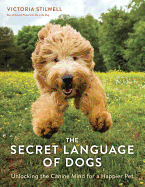 The Secret Language of Dogs: Unlocking the Canine