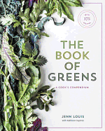 'The Book of Greens: A Cook's Compendium of 40 Varieties, from Arugula to Watercress, with More Than 175 Recipes [a Cookbook]'