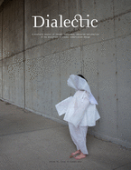 Dialectic: A Scholarly Journal of Thought Leadership, Education and Practice in the Discipline of Visual Communication Design - Volume II, Issue II - Summer 2019