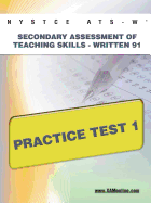 NYSTCE ATS-W Secondary Assessment of Teaching Skills -Written 91 Practice Test 1