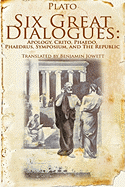 'Six Great Dialogues: Apology, Crito, Phaedo, Phaedrus, Symposium, the Republic'