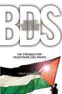 Boycott, Divestment, Sanctions: The Global Struggle for Palestinian Rights (Ultimate Series)