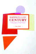 Marxism in a Lost Century: A Biography of Paul Mattick (Historical Materialism)