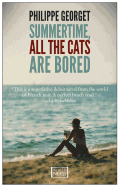 Summertime All The Cats Are Bored (World Noir)