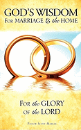 God's Wisdom for Marriage & the Home