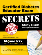 Certified Diabetes Educator Exam Secrets Study Guide: Cde Test Review for the Certified Diabetes Educator Exam