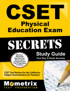 CSET Physical Education Exam Secrets Study Guide: CSET Test Review for the California Subject Examinations for Teachers (Mometrix Secrets Study Guides)