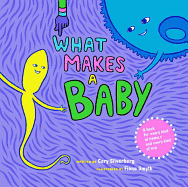 What Makes a Baby: A Book for Evry Kind of Family
