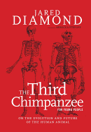 The Third Chimpanzee for Young People: On the Evolution and Future of the Human Animal (For Young People Series)