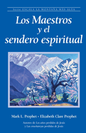 Los Maestros y el sendero espiritual (Spanish Edition)