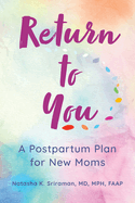 Return to You: A Postpartum Plan for New Moms