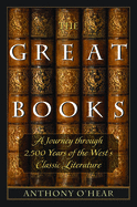The Great Books: A Journey through 2,500 Years of the West├óΓé¼Γäós Classic Literature