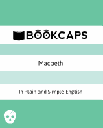 Macbeth In Plain and Simple English: (A Modern Translation and the Original Version)
