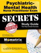 Psychiatric-Mental Health Nurse Practitioner Exam Secrets Study Guide: NP Test Review for the Nurse Practitioner Exam