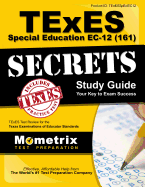 TExES Special Education EC-12 (161) Secrets Study Guide: TExES Test Review for the Texas Examinations of Educator Standards
