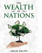 The Wealth of Nations: Annotated