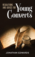 Resolutions and Advice to Young Converts: Annotated