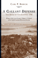 'A Gallant Defense: The Siege of Charleston, 1780'