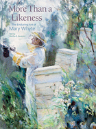 More Than a Likeness: The Enduring Art of Mary Whyte (Non Series)