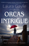 Orcas Intrigue (The Chameleon Chronicles) (Volume 1)
