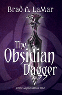 The Obsidian Dagger (Celtic Mythos)