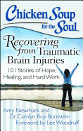 'Chicken Soup for the Soul: Recovering from Traumatic Brain Injuries: 101 Stories of Hope, Healing, and Hard Work'