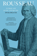 'Rousseau, Judge of Jean-Jacques: Dialogues'