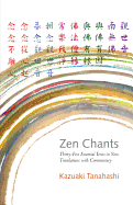 Zen Chants: Thirty-Five Essential Texts with
