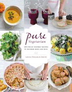 Pure Vegetarian: 108 Indian-Inspired Recipes to N
