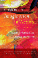 Imagination in Action: Secrets for Unleashing