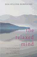 The Relaxed Mind: A Seven-Step Method for Deep