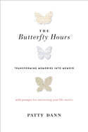 The Butterfly Hours: Transforming Memories into