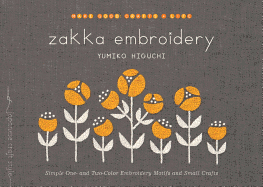 Zakka Embroidery: Simple One- and Two-Color Embroidery Motifs and Small Crafts (Make Good: Japanese Craft Style)