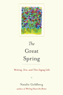The Great Spring: Writing, Zen, and This Zigzag