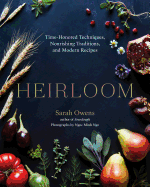 Heirloom: Time-Honored Techniques, Nourishing