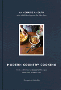 Modern Country Cooking: Kitchen Skills and Season