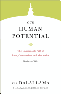 Our Human Potential: The Unassailable Path of Love