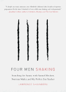 Four Men Shaking: Searching for Sanity with Samuel Beckett, Norman Mailer, and My Perfect Zen Teacher